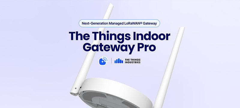 The Things Industries Launches Next-Generation Managed LoRaWAN® Gateway